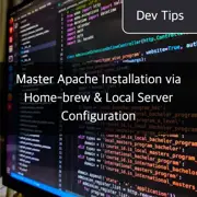 Master Apache Installation via Home-brew & Local Server Configuration