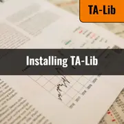 [TA-Lib] #2: Installing TA-Lib for Technical Analysis