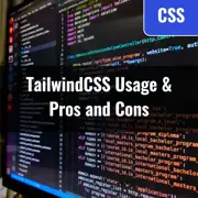 [CSS] TailwindCSS Installation and Usage, Pros and Cons