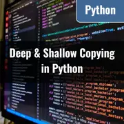 [Python] Deep and Shallow Copying: Understanding Lists, Dictionaries, and More