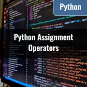 [Python] Assignment Operators with Examples Explained