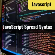 [JavaScript] Unpacking the Spread Syntax - A Comprehensive Guide