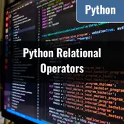[Python] Relational Operators with Examples Explained