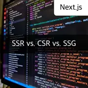[Next.js] 三種渲染方法 - SSR、CSR、SSG：優缺點分析