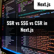 [Next.js] When to Use SSR, SSG, and CSR - Ideal Use Cases Explored